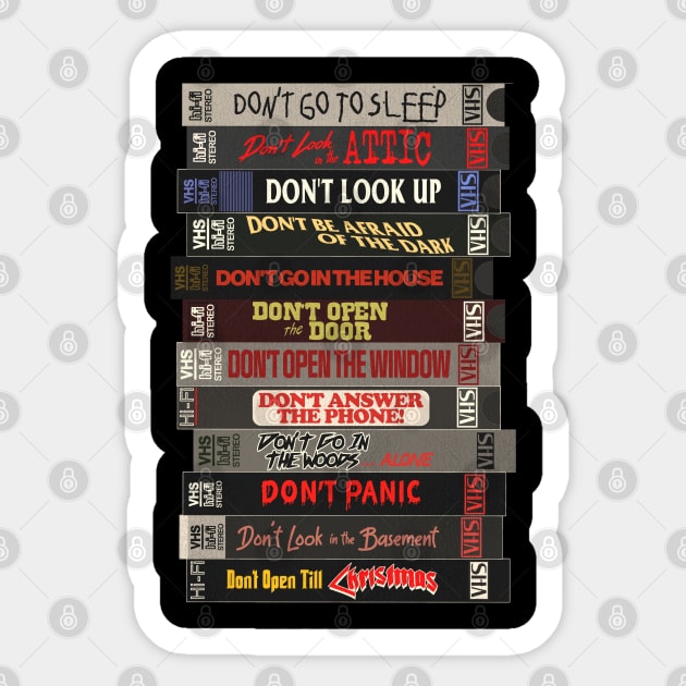 The "Don't ...!" Films - Horror Movie VHS Stack Sticker by darklordpug